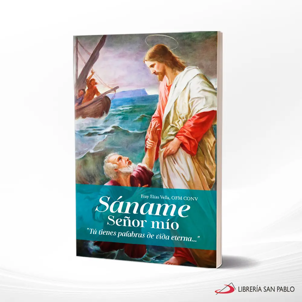 Sáname, Señor mío