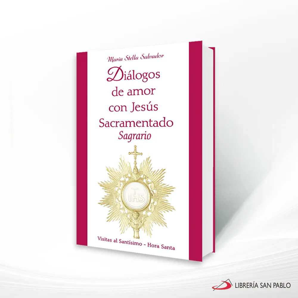 Diálogos de amor con Jesús Sacreamentado